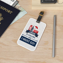 Load image into Gallery viewer, London is Calling Luggage Tag