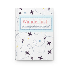 Load image into Gallery viewer, Wanderlust Hardcover Journal Matte