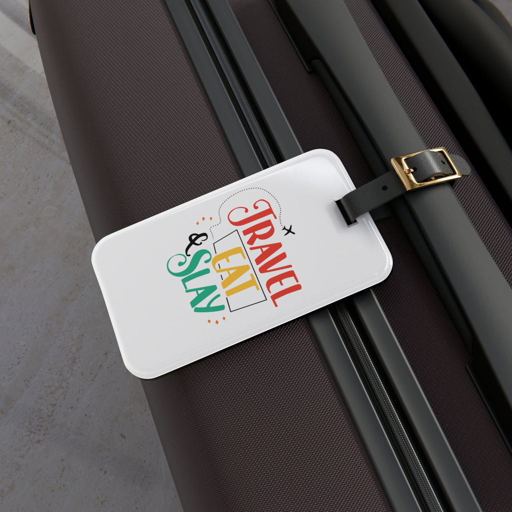 Travel Eat Slay Luggage Tag