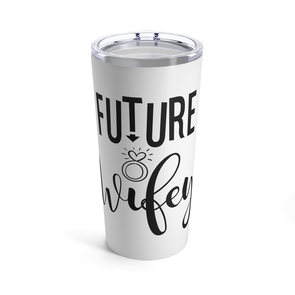 Future Wifey Tumbler