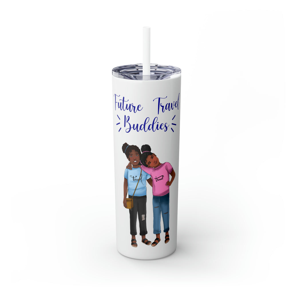 Future Travel Buddies Skinny Tumbler with Straw