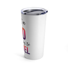 Load image into Gallery viewer, Just a Kid Who Loves to Travel Tumbler
