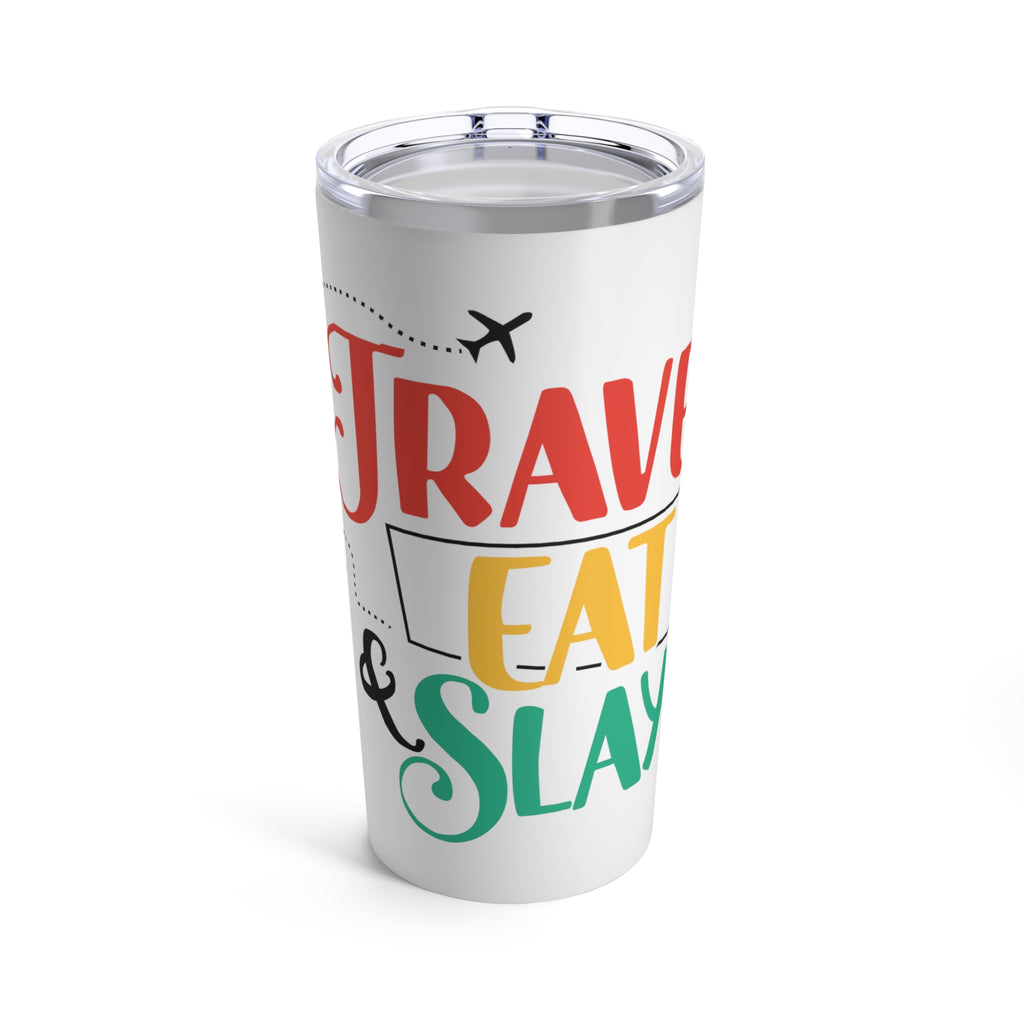 Travel Eat Slay Tumbler