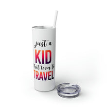 Load image into Gallery viewer, Just a Kid Skinny Tumbler with Straw
