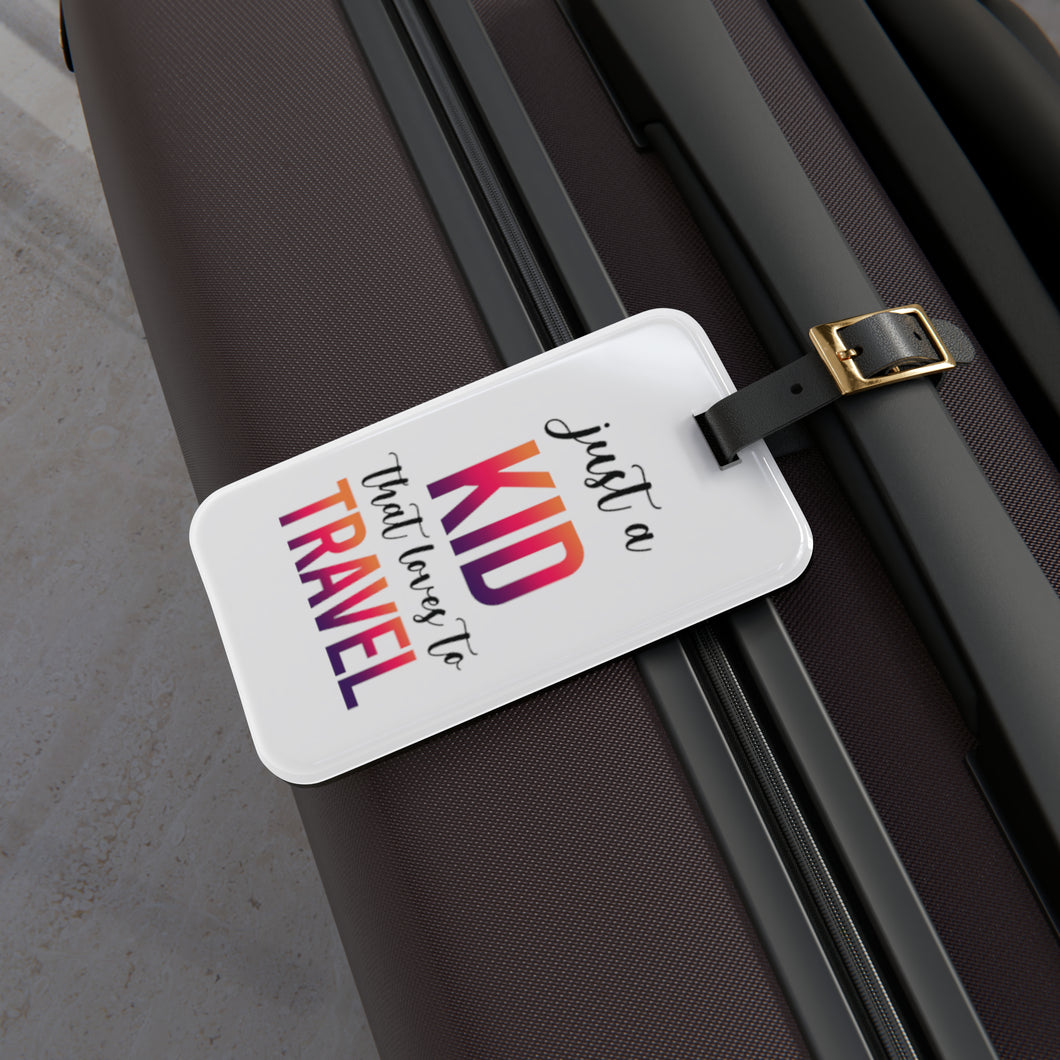 Just a Kid Luggage Tag