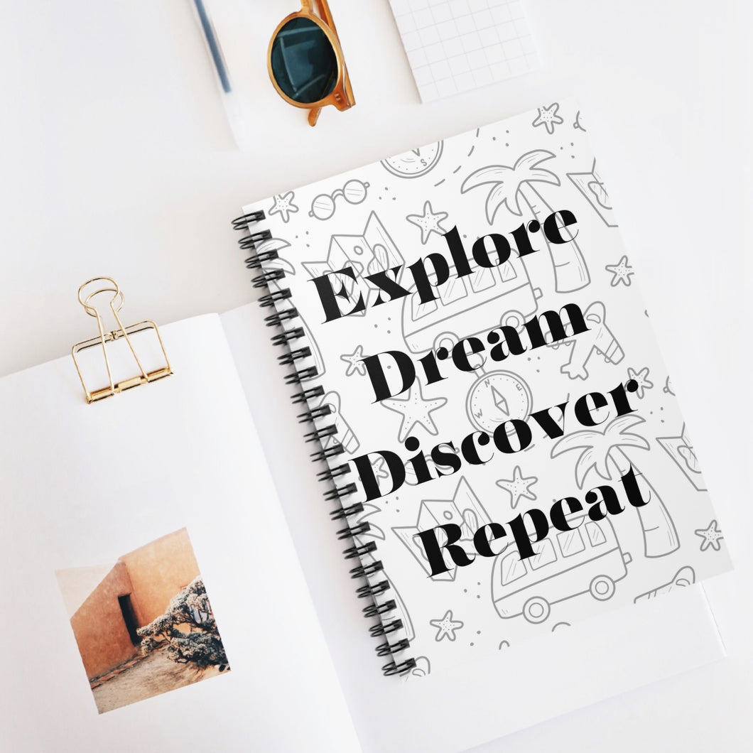 Explore Dream Discover Repeat Spiral Notebook