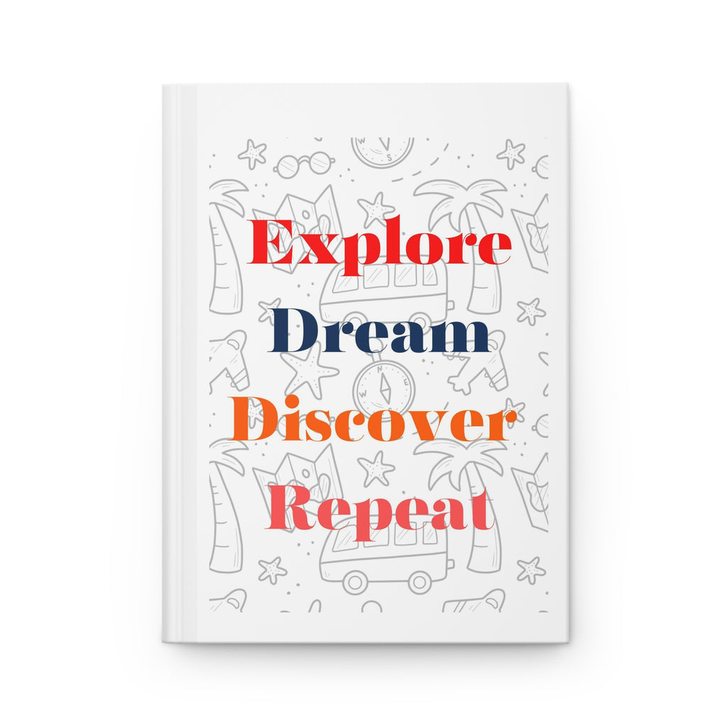 Explore Dream Discover Repeat Hardcover Journal Matte