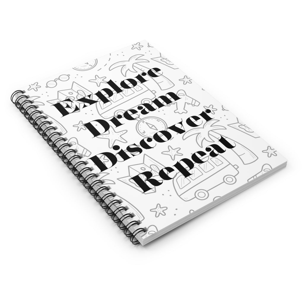 Explore Dream Discover Repeat Spiral Notebook