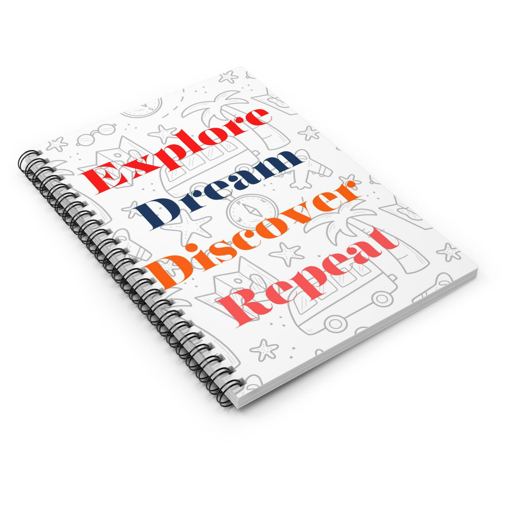 Explore Dream Discover Repeat Spiral Notebook