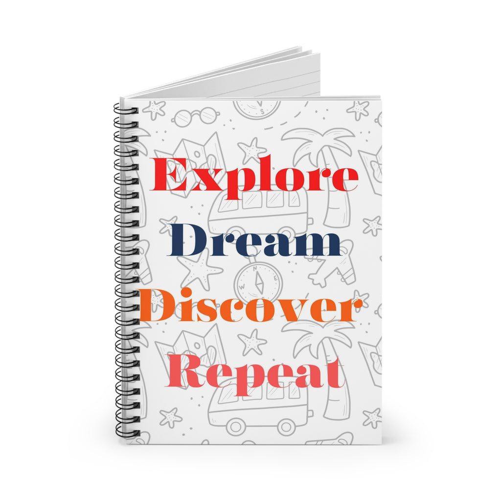 Explore Dream Discover Repeat Spiral Notebook
