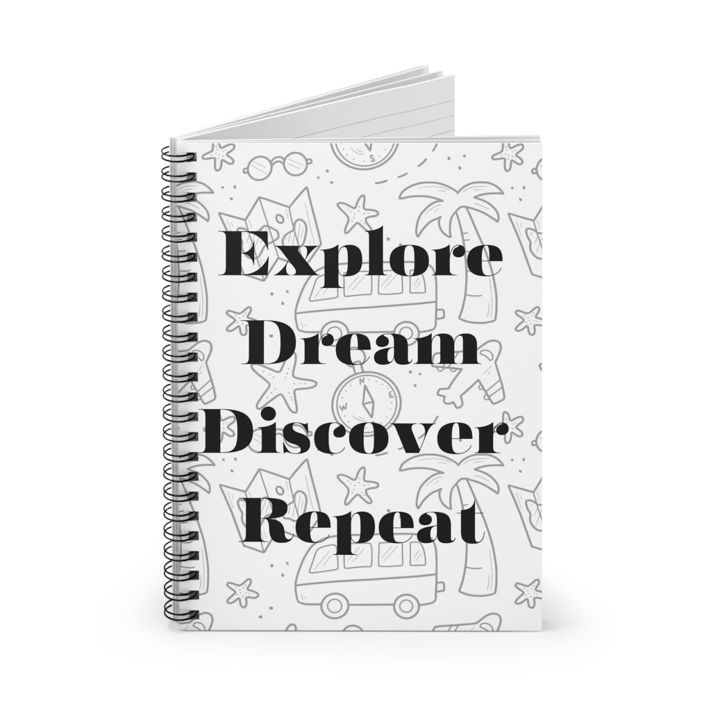 Explore Dream Discover Repeat Spiral Notebook